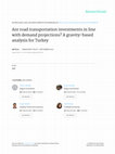 Research paper thumbnail of Are road transportation investments in line with demand projections? A gravity-based analysis for Turkey