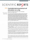 Research paper thumbnail of Controlled electromechanical cell stimulation on-a-chip