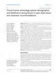 Research paper thumbnail of Virtual human technology: patient demographics and healthcare training factors in pain observation and treatment recommendations