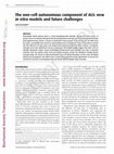 Research paper thumbnail of The non-cell-autonomous component of ALS: New in vitro models and future challenges