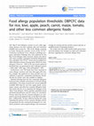 Research paper thumbnail of Food allergy population thresholds: DBPCFC data for rice, kiwi, apple, peach, carrot, maize, tomato, and other less common allergenic foods