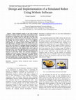 Research paper thumbnail of Design and Implementation of a Simulated Robot Using Webots Software