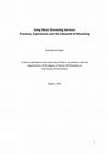 Research paper thumbnail of Using Music Streaming Services:  Practices, Experiences and the Lifeworld of Musicking