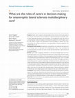 Research paper thumbnail of What are the roles of carers in decision-making for amyotrophic lateral sclerosis multidisciplinary care?