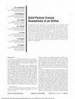 Research paper thumbnail of Solid Particle Erosion Downstream of an Orifice