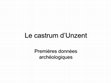 Research paper thumbnail of Le castrum d'Unzent Premières données archéologiques