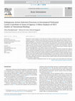 Research paper thumbnail of Endogenous Action Selection Processes in Dorsolateral Prefrontal Cortex Contribute to Sense of Agency: A Meta-Analysis of tDCS Studies of 'Intentional Binding'