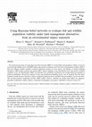 Research paper thumbnail of Using Bayesian belief networks to evaluate fish and wildlife population viability under land management alternatives from an environmental impact statement