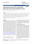 Research paper thumbnail of Experimental study of an inclined flat plate-type solar water distillation system