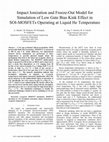 Research paper thumbnail of Impact Ionization and Freeze-Out Model for Simulation of Low Gate Bias Kink Effect in SOI-MOSFETs Operating at Liquid He Temperature