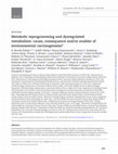 Research paper thumbnail of Metabolic reprogramming and dysregulated metabolism: cause, consequence and/or enabler of environmental carcinogenesis?