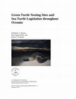 Research paper thumbnail of Green Turtle Nesting Sites and Sea Turtle Legislation throughout Oceania