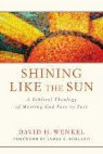 Research paper thumbnail of Shining Like the Sun: A Biblical Theology of Meeting God Face to Face