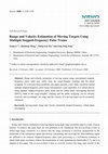 Research paper thumbnail of Range and Velocity Estimation of Moving Targets Using Multiple Stepped-frequency Pulse Trains