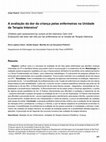 Research paper thumbnail of A avaliação da dor da criança pelas enfermeiras na Unidade de Terapia Intensiva* Children pain assessment by nurses at the Intensive Care Unit Evaluación del dolor del niño por las enfermeras en la Unidad de Terapia Intensiva