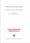 Research paper thumbnail of CITIES AND THEIR SPACES CONCEPTS AND THEIR USE IN EUROPE ELEKTRONISCHER SONDERDRUCK 2 0 1 4 BO¨HLAU VERLAG KO¨LN WEIMAR WIEN