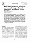 Research paper thumbnail of CITIES: Faces of the City: Poetic, mediagenic and traumatic images of a multi-cultural city in Southeast Turkey