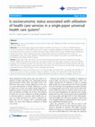 Research paper thumbnail of Is socioeconomic status associated with utilization of health care services in a single-payer universal health care system?