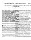 Research paper thumbnail of Adaptive neural network control of cyclic movements using functional neuromuscular stimulation