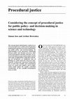 Research paper thumbnail of Considering the concept of procedural justice for public policy- and decision-making in science and technology