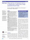 Research paper thumbnail of Sleep and use of electronic devices in adolescence: results from a large population-based study