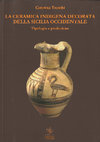 Research paper thumbnail of La ceramica indigena decorata della Sicilia occidentale: tipologia e produzione