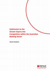 Research paper thumbnail of Submission to the Senate inquiry into Competition within the Australian Banking Sector