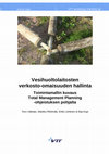 Research paper thumbnail of Vesihuoltolaitosten verkosto-omaisuuden hallinta. Toimintamallin kuvaus Total Management Planning -ohjeistuksen pohjalta