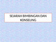 Research paper thumbnail of SEJARAH BIMBINGAN DAN KONSELING