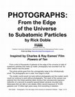 Research paper thumbnail of (PDF) Photographs: From the Edge of the Universe to Subatomic Particles: A Modern Slideshow Inspired By the Film, Powers of Ten, By Eames