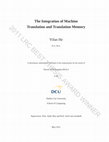 Research paper thumbnail of The Integration of Machine Translation and Translation Memory