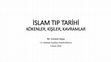 Research paper thumbnail of İSLAM TIP TARİHİ: KÖKENLER, KİŞİLER, KAVRAMLAR