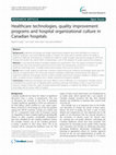 Research paper thumbnail of Healthcare technologies, quality improvement programs and hospital organizational culture in Canadian hospitals