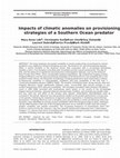 Research paper thumbnail of Impacts of climatic anomalies on provisioning strategies of a Southern Ocean predator