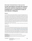 Research paper thumbnail of Locals' perceptions towards the impacts of tourism and the importance of local engagement: A comparative study of two islands in Malaysia