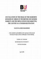 Research paper thumbnail of Harahsheh, S.S. (2009). An evaluation of the image of the Hashemite Kingdom of Jordan in the British and Swedish markets and the implications for marketing the country as a tourism destination. PhD Thesis (PhD), Bournemouth University.