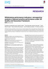 Research paper thumbnail of Withdrawing performance indicators: retrospective analysis of general practice performance under UK Quality and Outcomes Framework