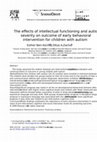 Research paper thumbnail of The effects of intellectual functioning and autism severity on outcome of early behavioral intervention for children with autism