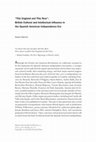 Research paper thumbnail of “ ‘This England and this Now’: British Cultural and Intellectual Influence in the Spanish American Independence Era,”   Hispanic American Historical Review   90, no.3 (August 2010): pp. 423-454.