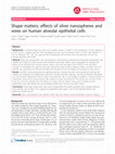 Research paper thumbnail of Shape matters: effects of silver nanospheres and wires on human alveolar epithelial cells