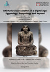 Research paper thumbnail of Altertumswissenschaften in a Digital Age: Egyptology, Papyrology and Beyond. Proceedings of a conference and workshop held in Leipzig, November 4-6, 2015