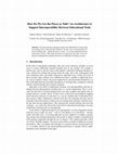 Research paper thumbnail of How Do We Get the Pieces to Talk? An Architecture to Support Interoperability between Educational Tools