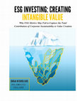 Research paper thumbnail of ESG Investing: Creating Intangible Value - Why ESG Metrics May Fail to Capture the Total Contribution of Corporate Sustainability to Value Creation