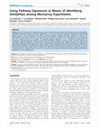 Research paper thumbnail of Using pathway signatures as means of identifying similarities among microarray experiments