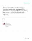 Research paper thumbnail of Environmental Histories, Knowledges, Literacies, and Actions: Investigating the Intersections of Language, Place, Race, Poetics, and Practices. 2013. Online Study Guide