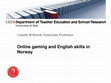 Research paper thumbnail of REYKHOLT 2016: Online gaming and English skills in Norway