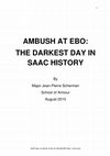 Research paper thumbnail of AMBUSH AT EBO: THE DARKEST DAY IN SAAC HISTORY