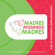 Research paper thumbnail of Madres ayudando madres : guía de contenidos complementarios