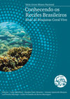 Research paper thumbnail of Conhecendo os Recifes Brasileiros Rede de Pesquisas Coral Vivo Série Livros Museu Nacional