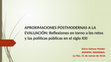 Research paper thumbnail of APROXIMACIONES POSTMODERNAS A LA EVALUACIÓN:  REFLEXIONES EN TORNO A LOS RETOS Y LAS POLÍTICAS PÚBLICAS DEL SIGLO XXI